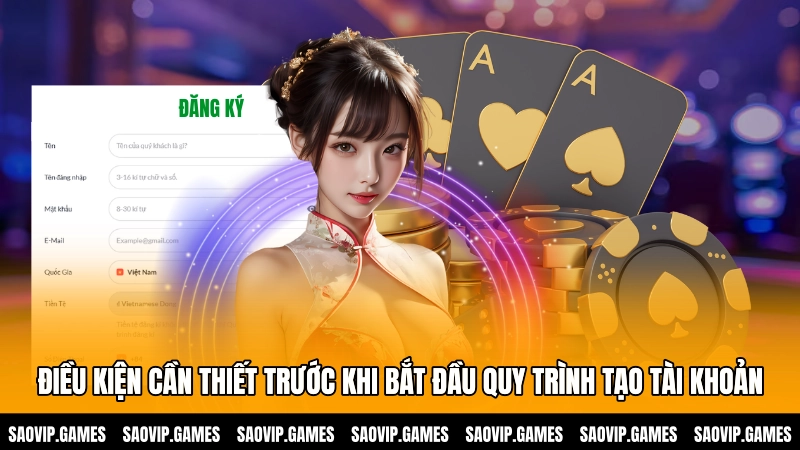 Điều kiện cần thiết trước khi bắt đầu quy trình tạo tài khoản