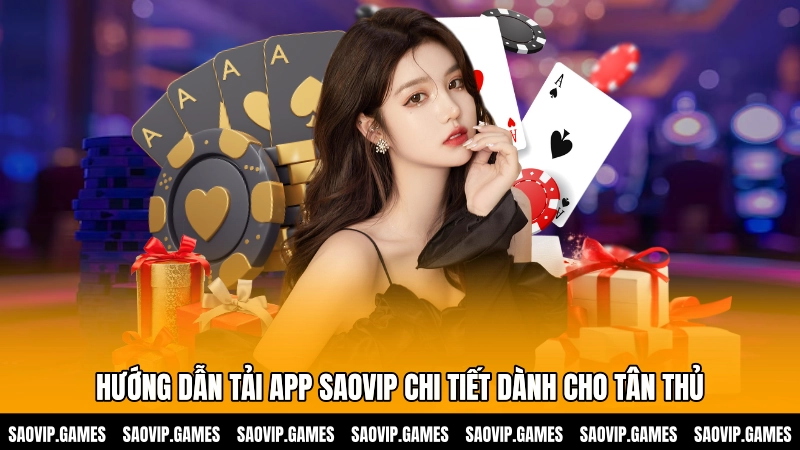 Hướng dẫn tải app SAOVIP chi tiết dành cho tân thủ