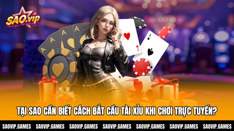 Tại sao cần biết cách bắt cầu tài xỉu khi chơi trực tuyến? Tại sao cần biết cách bắt cầu tài xỉu khi chơi trực tuyến?