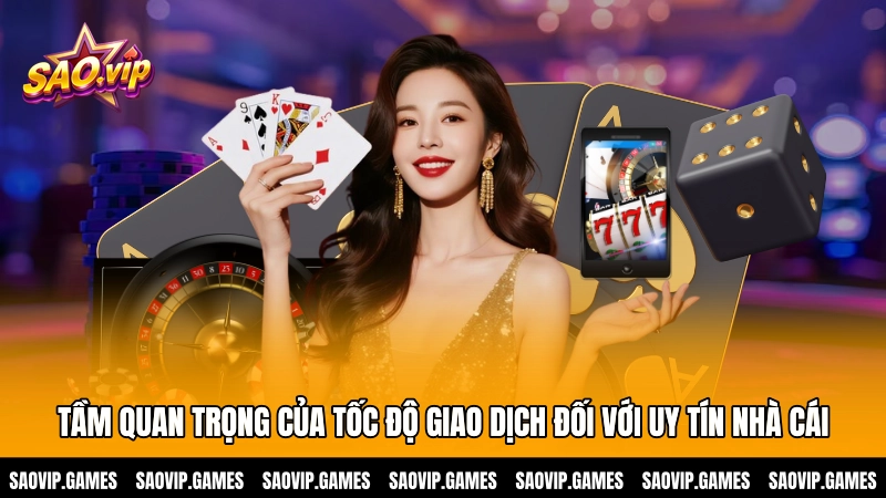 Tầm quan trọng của tốc độ giao dịch đối với uy tín nhà cái Tầm quan trọng của tốc độ giao dịch đối với uy tín nhà cái